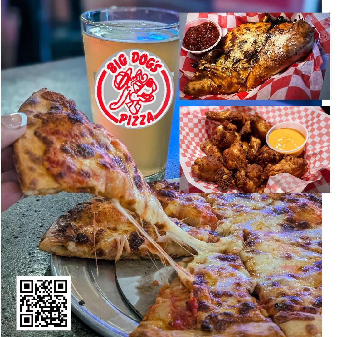 Pizza slice with melted cheese, Big Dogs Pizza drink, and two food photos with QR code