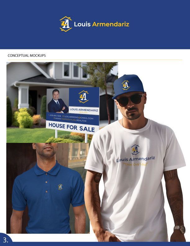 Advert showcasing real estate agent Louis Armendariz. Includes photo, sign, t-shirt, and polo, all bearing his logo.