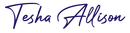 A handwritten signature of Tesha Allison on a white background.