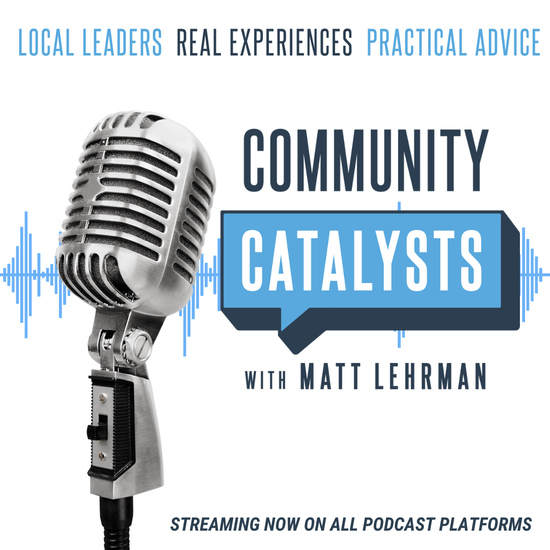 Community Catalysts Podcast, hosted by Matt Lehrman.