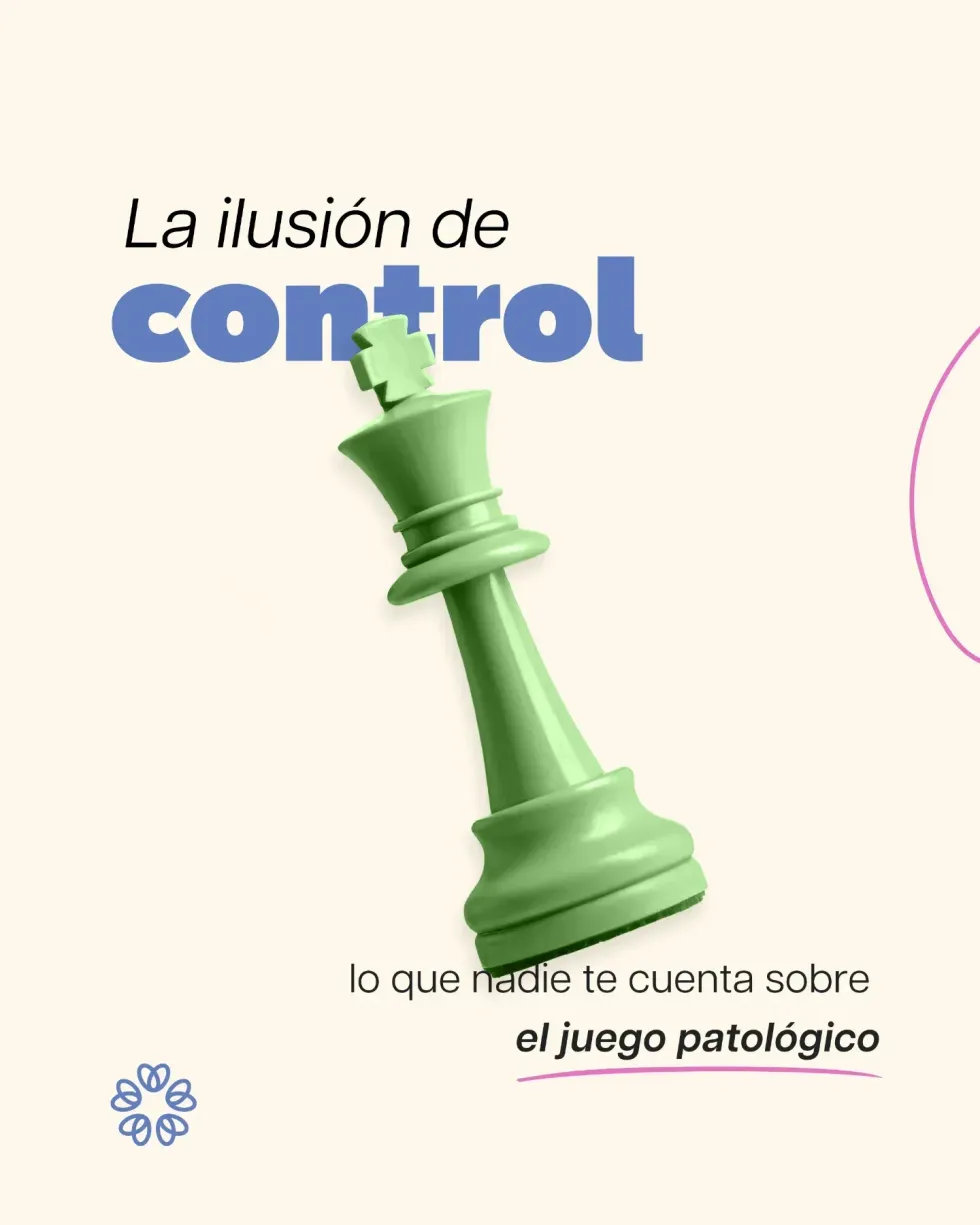 Portada con un rey de ajedrez verde inclinado y el texto “La ilusión de control” sobre juego patológico.