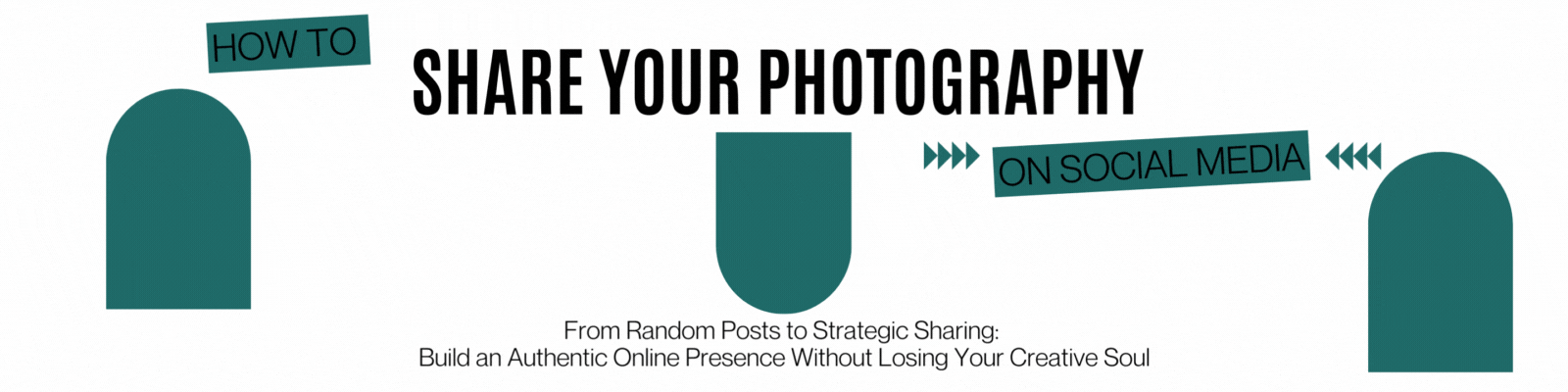 How to Share Your Photography on Social Media: A Guide for Photographers | Annex Photo by Fujifilm Toronto Canada Blog Banner