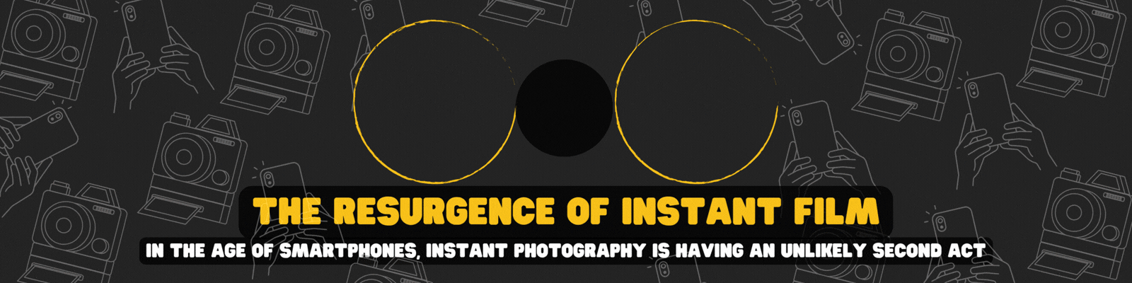 Resurgence of Instant Film | Annex Photo by Fujifilm Toronto Canada Blog Banner