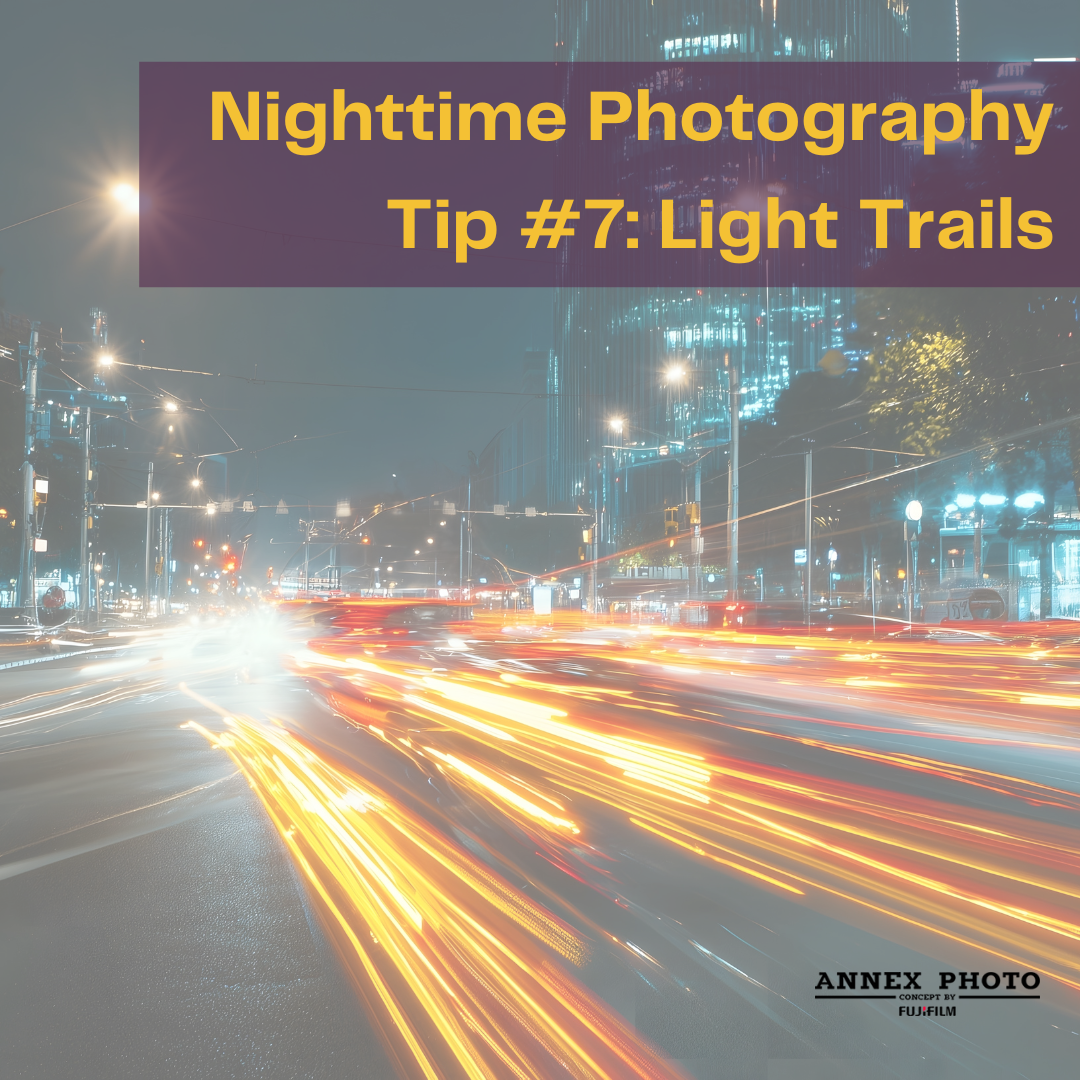 Nighttime Photography Tips and Tricks Blog 7. Capture Light Trails for Dynamic, Eye-Catching Shots  | Annex Photo by Fujifilm Toronto Canada 