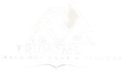Logo featuring a house outline and "TRUHOME" text with the tagline "MAKE ANY HOME A TRUHOME."