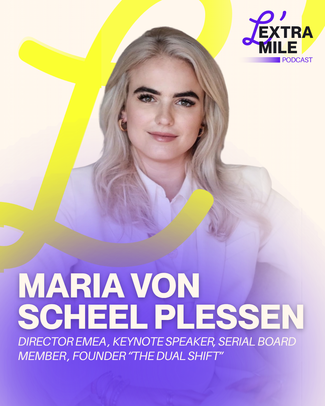 Maria von Scheel-Plessen über Karriere, Familie und Female Leadership | L’Extra Mile Podcast