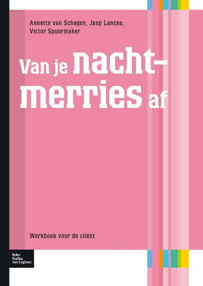 Annette van Schagen, Jaap Lancee, Victor Spoormaker Van je nachtmerries af