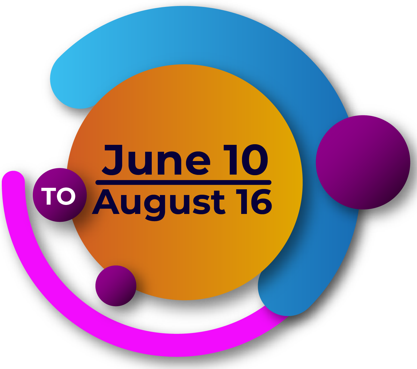 A sign that says june 10 to august 16