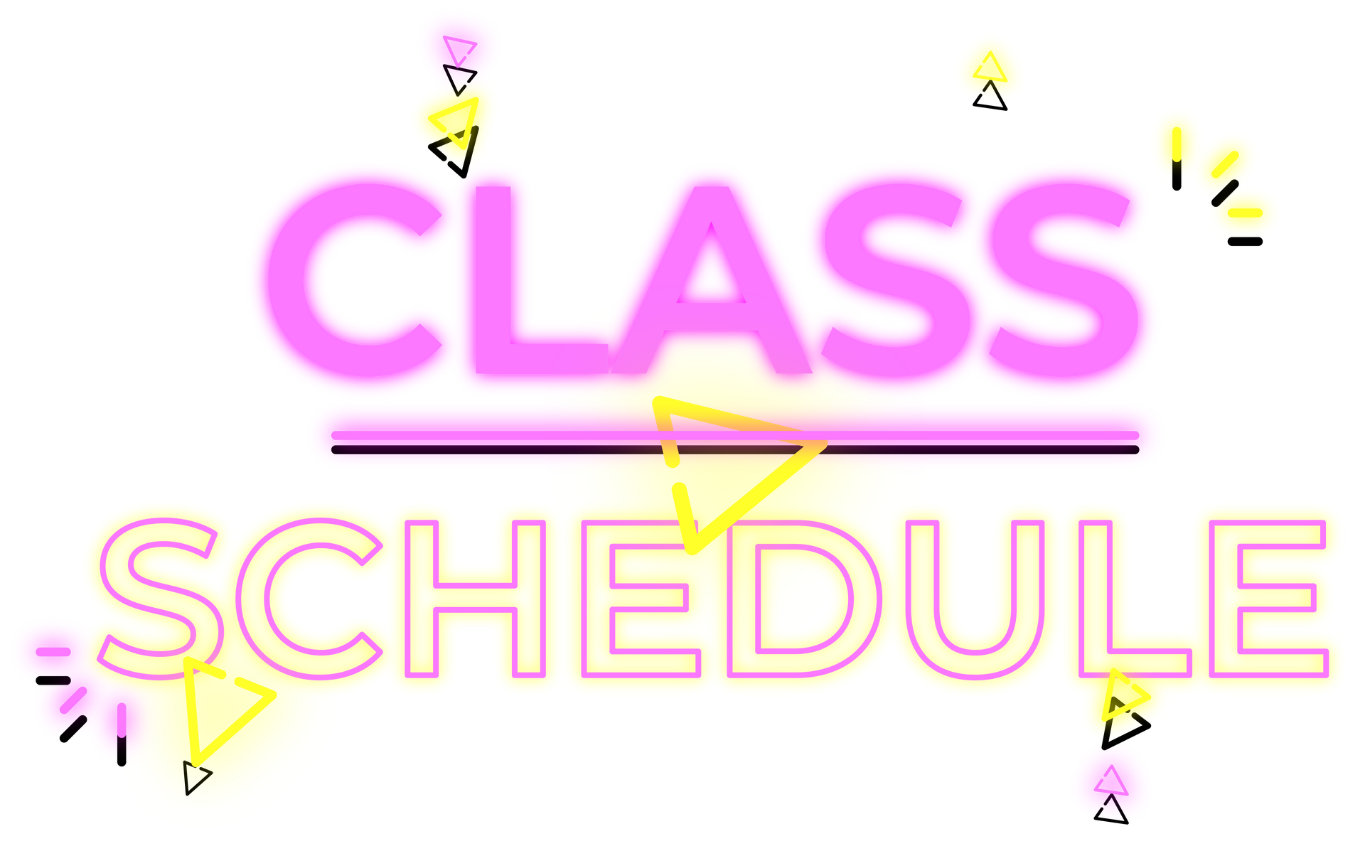 A pink and yellow sign that says class schedule on a white background.