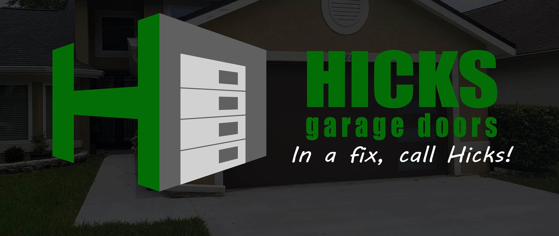 Hicks Garage Doors logo with green door icon and slogan “In a fix, call Hicks!”