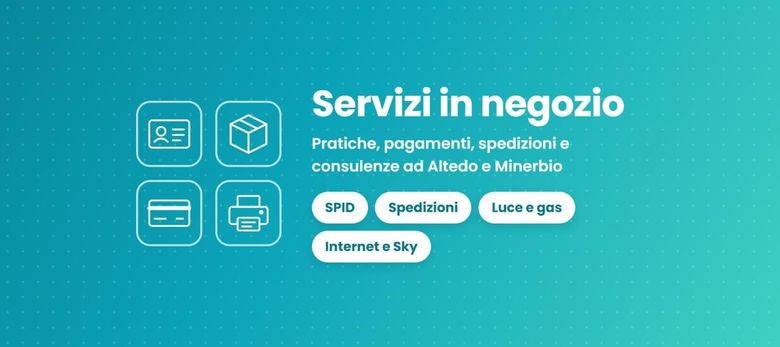 Servizi in negozio ad Altedo e Minerbio: SPID, spedizioni, pagamenti, luce e gas, internet e Sky