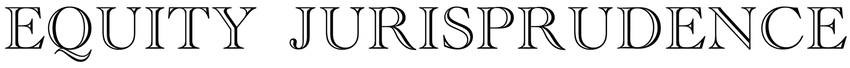 Equity Jurisprudence
logo