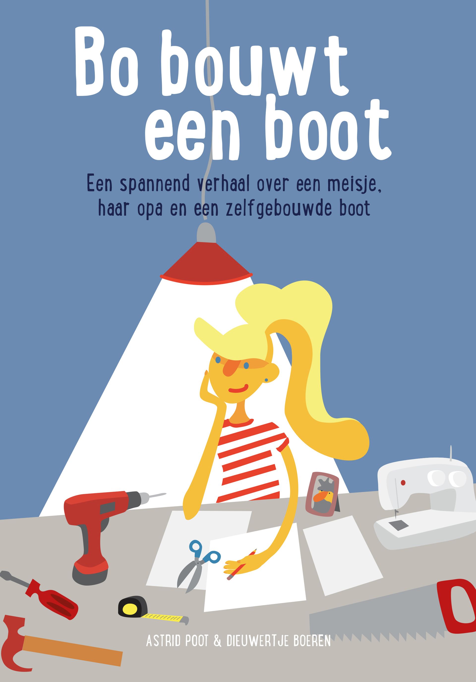 Bo bouwt een boot. Dieuwertje Boeren Astrid Poot Fontaine uitgevers