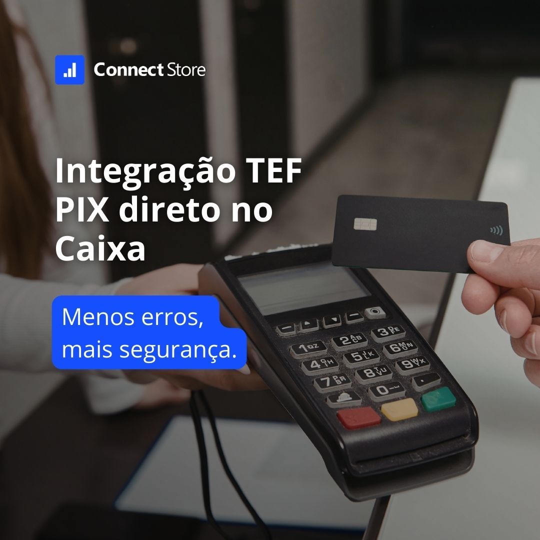 Como funciona pagamento integrado no varejo. TEF e PIX.