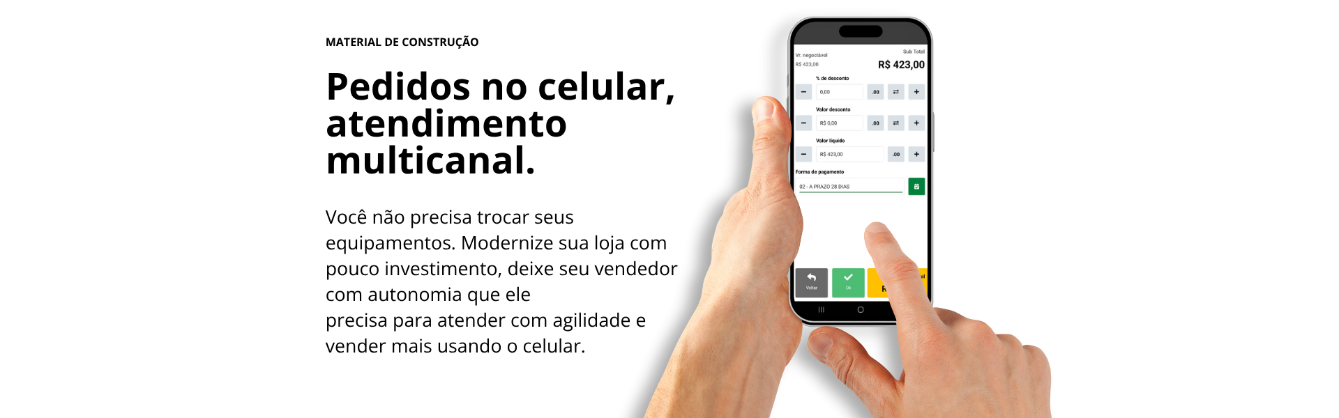 Pedidos e orçamentos no celular com o ConnectStore. Aumente sua força de vendas. Uma pessoa está segurando um celular na mão.