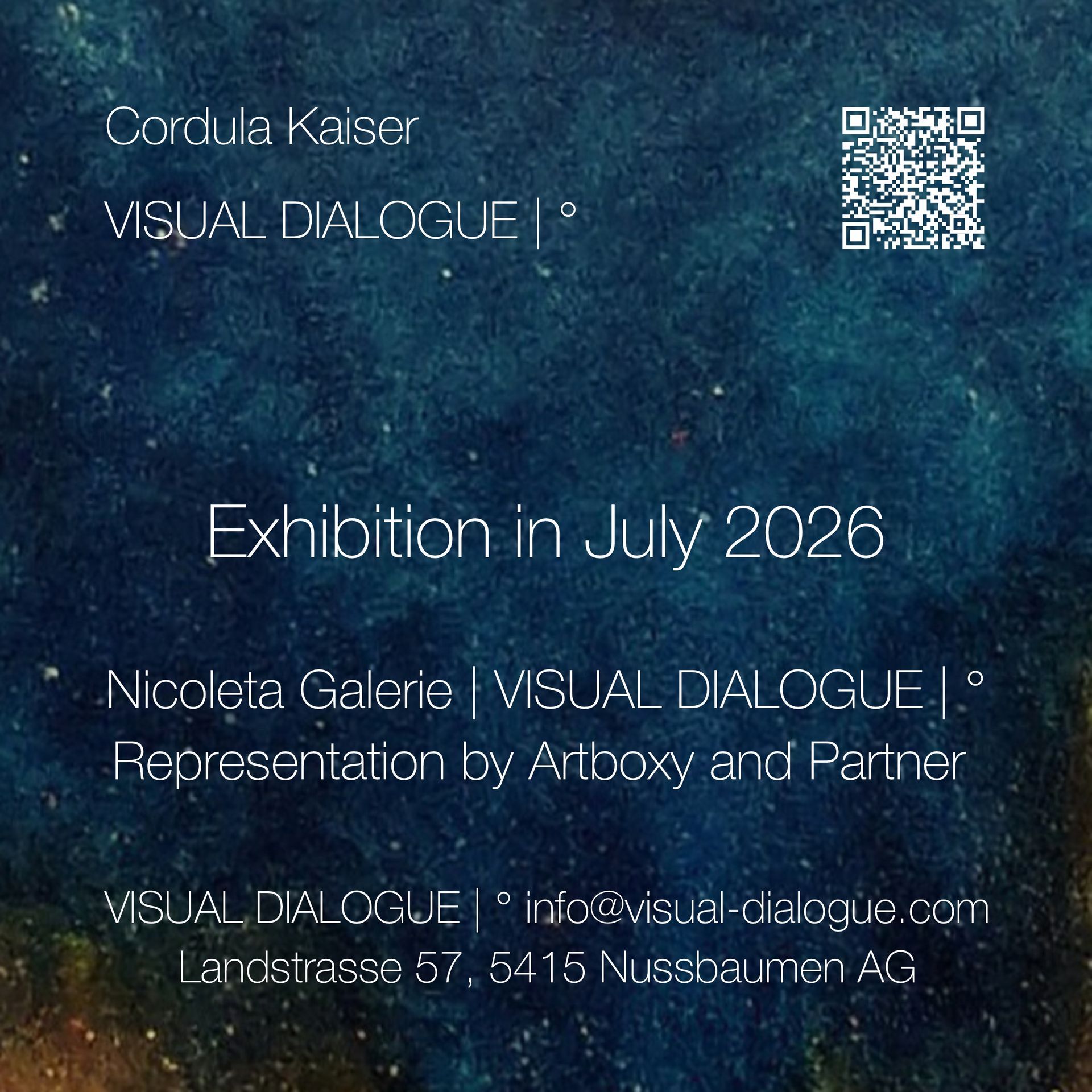 © CORDULA KAISER: VISUAL DIALOGUE | ° Exhibitions in July 2026
Nicoleta Galerie in Berlin and at VISUAL DIALOGUE | ° Nussbaumen AG, Switzerland