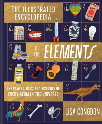 Image of the cover of the book The Illustrated Encyclopedia of the Elements