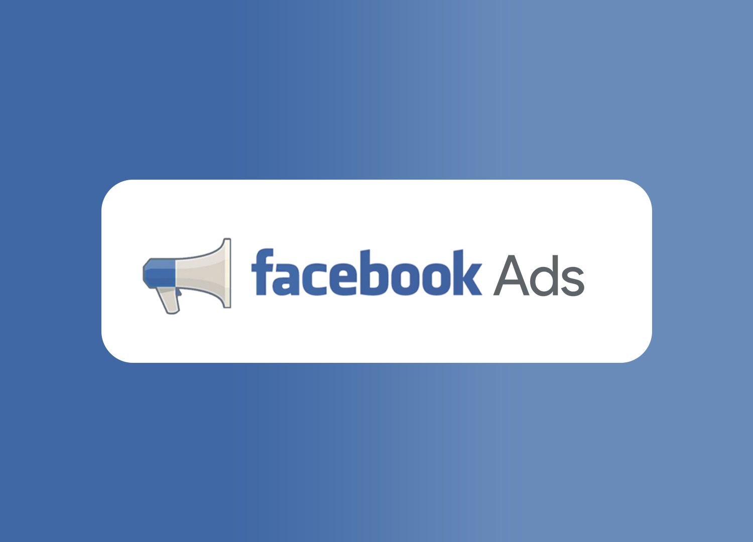 Facebook Ads button with megaphone icon.