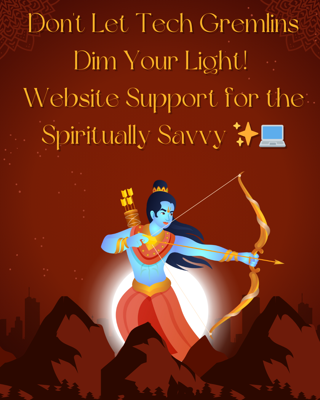 A poster that says do n't let tech gremlins dim your light website support for the spiritually savvy