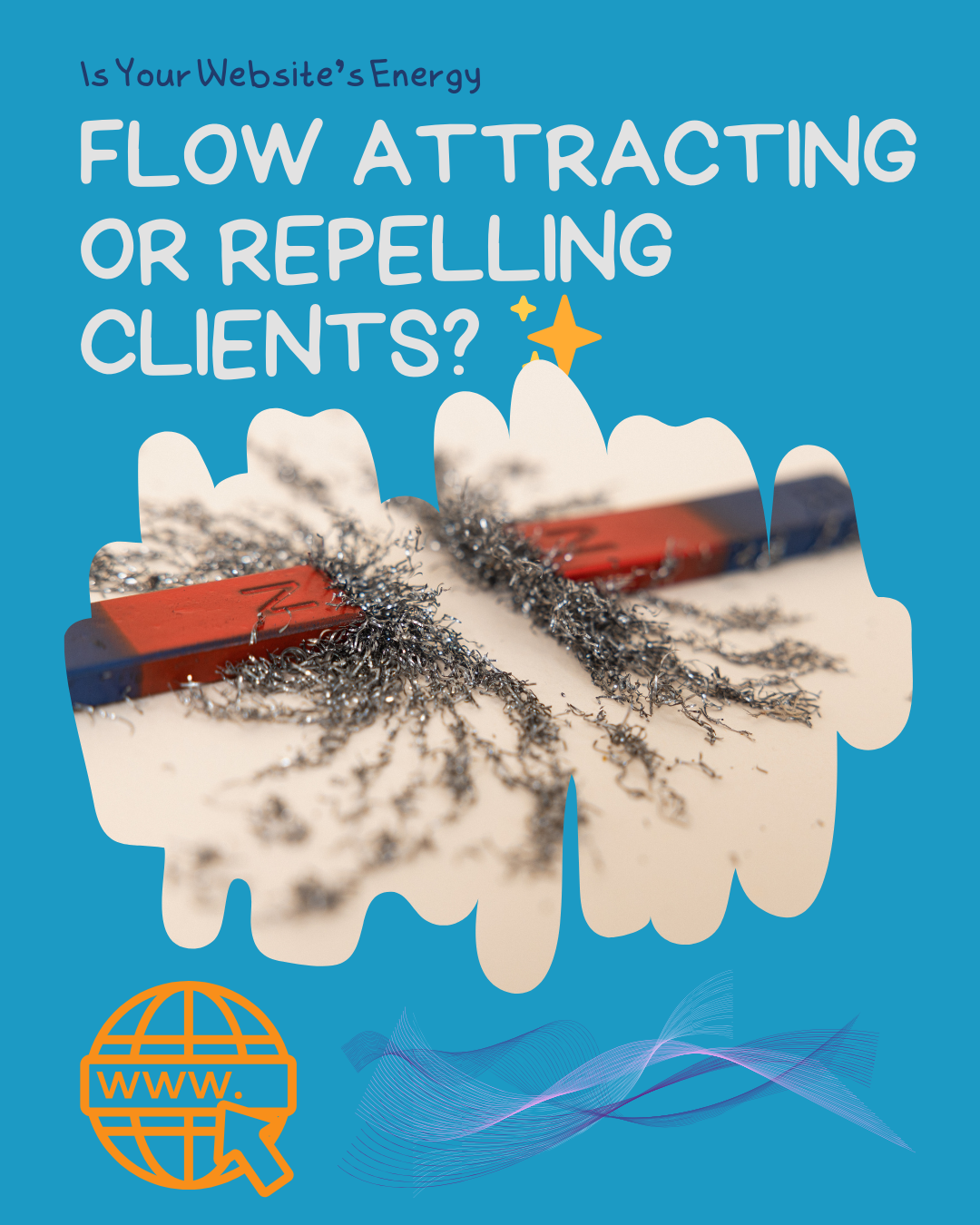 Is your website 's energy flow attracting or repelling clients ?