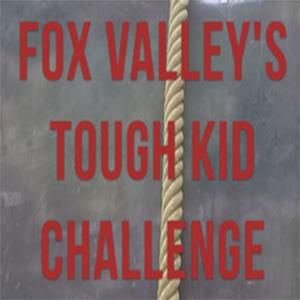 A sign that says fox valley 's tough kid challenge