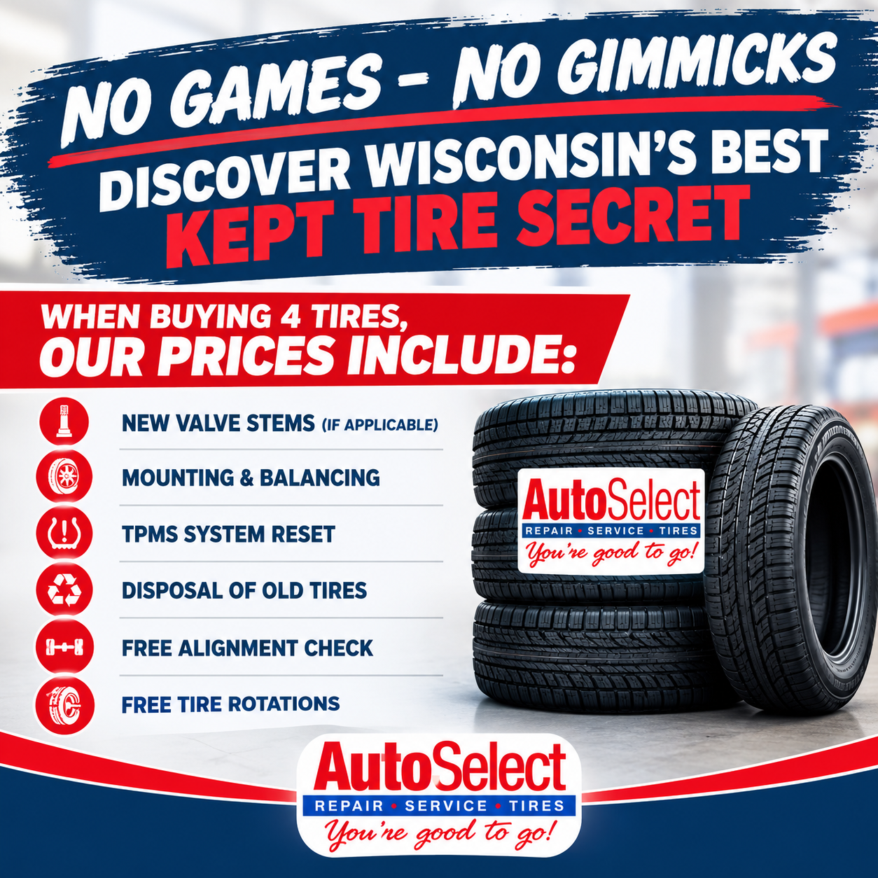 A red sign that says no games no gimicks discover wisconsin 's best kept tire secret