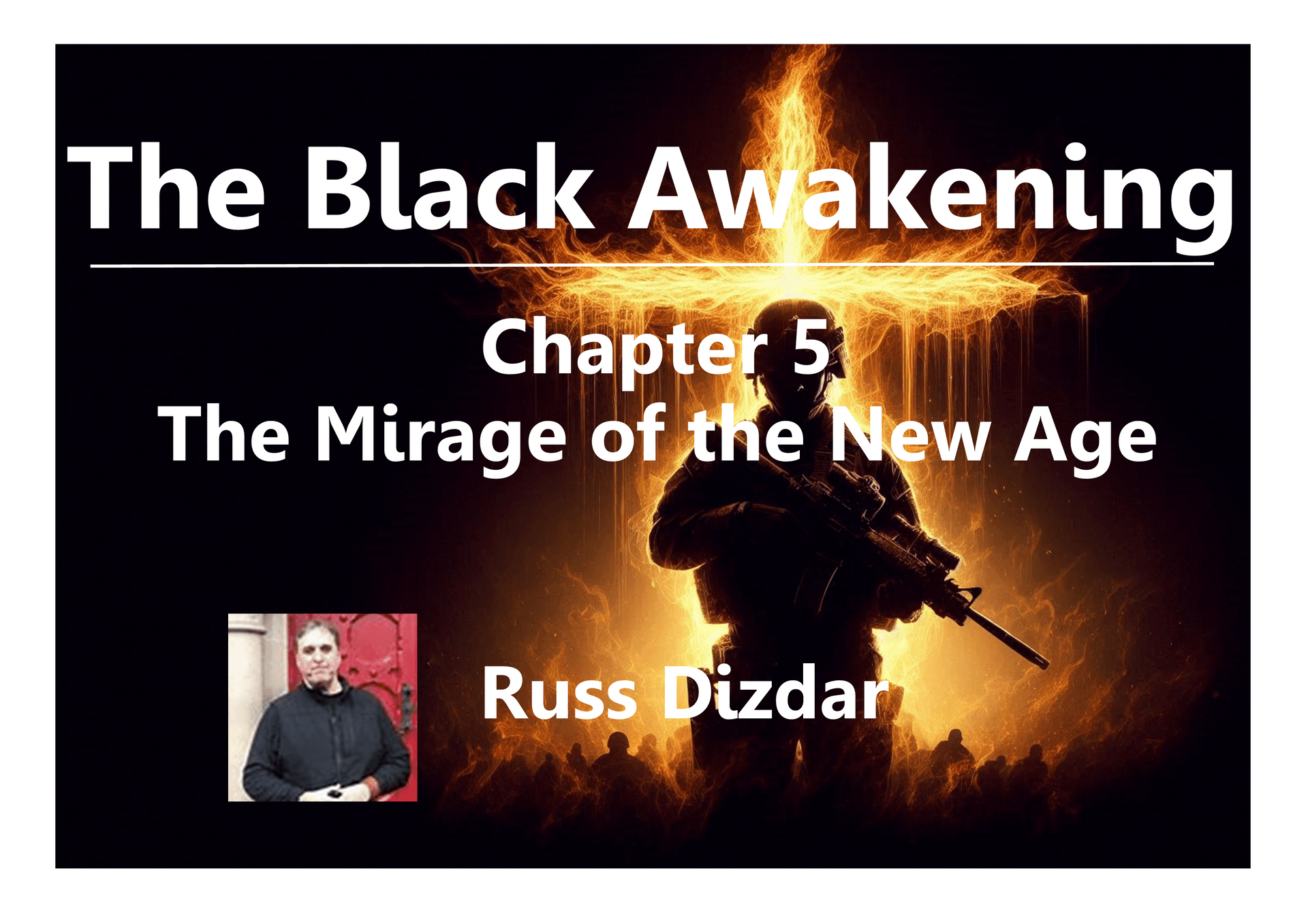 MyJesus
Russ Dizdar
The Black Awakening
Satanic Super Soldiers