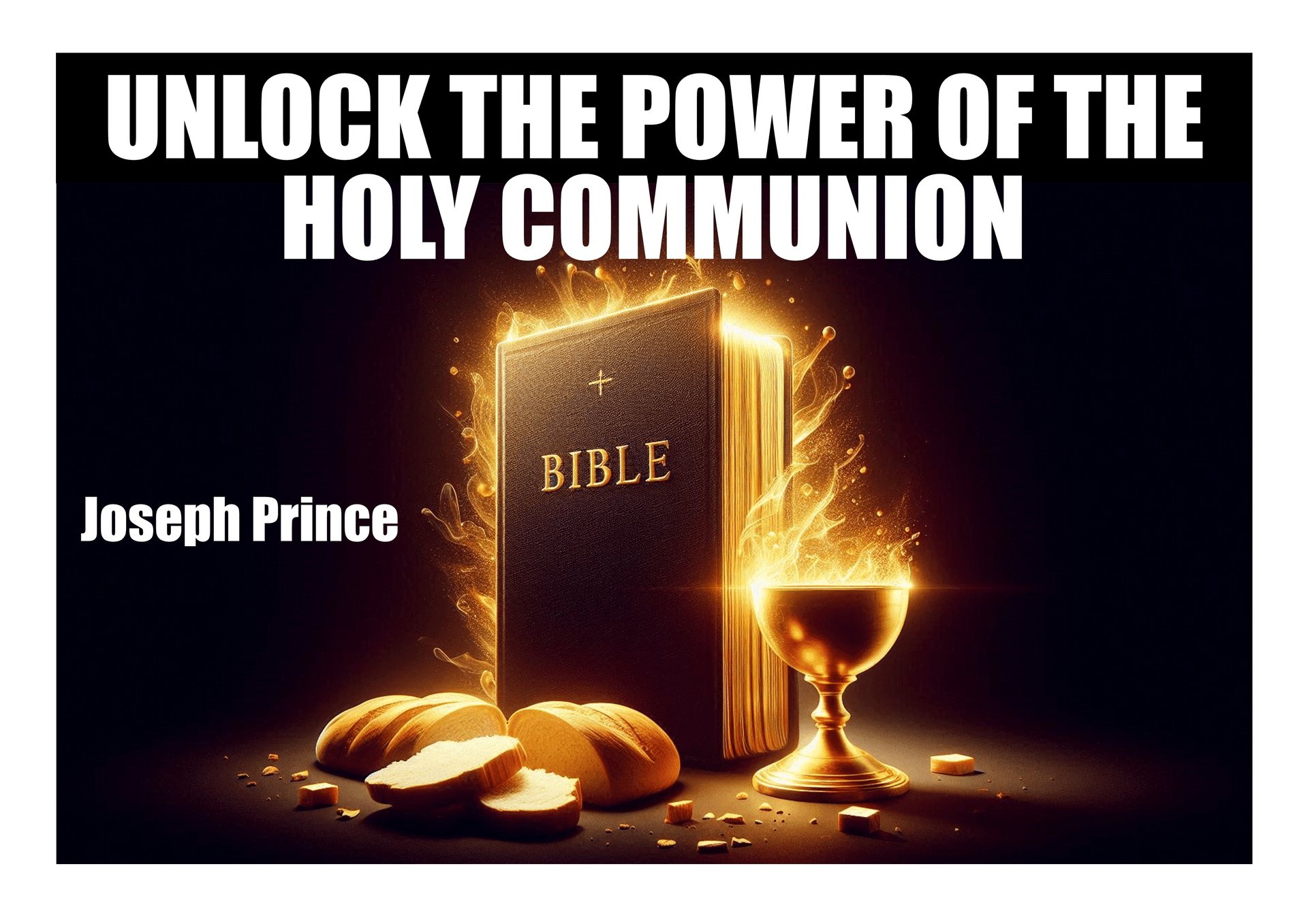 My Jesus
Joseph Prince
Unlock the Power of the Holy Communion
Healing
