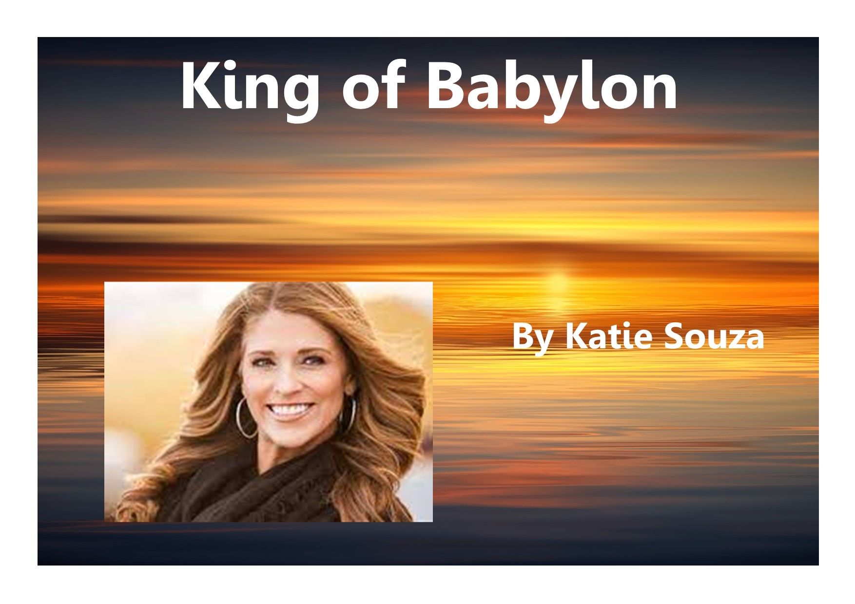 Katie Souza The King of Babylon