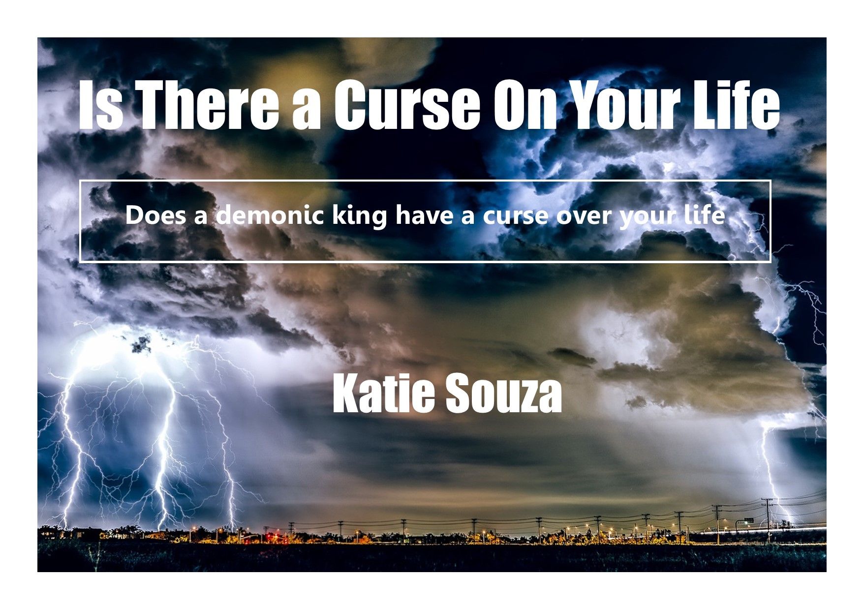 Katie Souza Is there a demonic king operating a curse