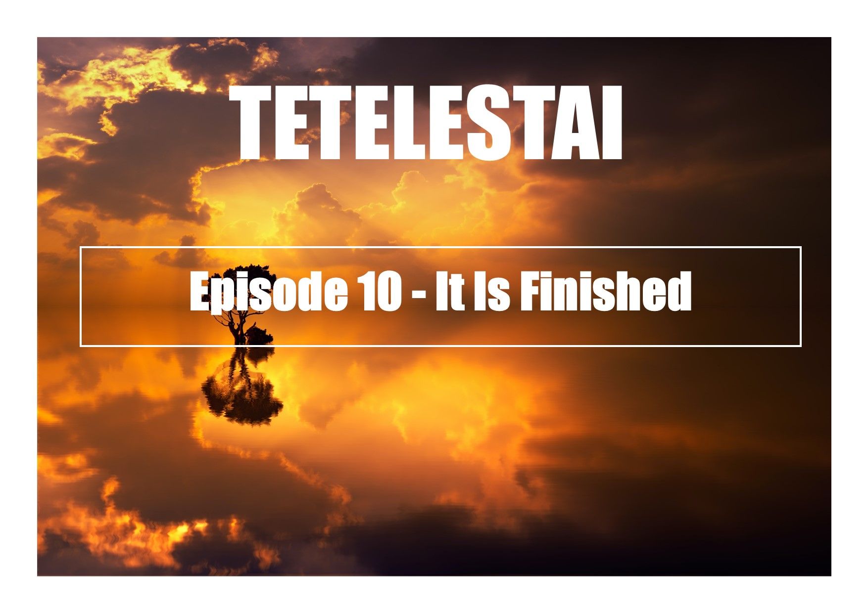 Tetelestai It Is Finished