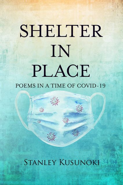 Book cover: "Shelter in Place" with a watercolor surgical mask and viruses.