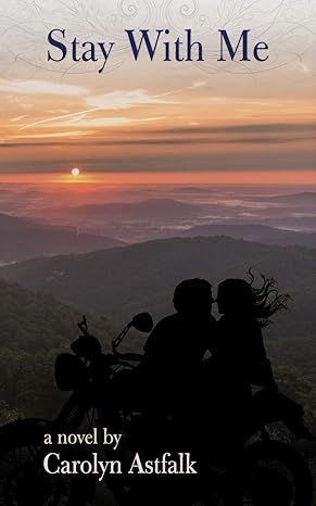 The cover of a novel by carolyn astfalk shows a couple kissing on a motorcycle.