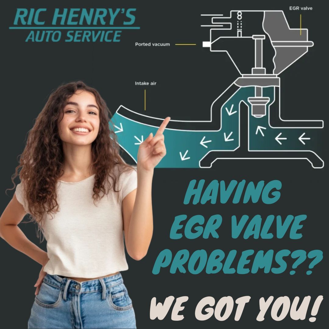 EGR Valve Problems: Symptoms, Cleaning, And Replacement | Ric Henry Auto Service