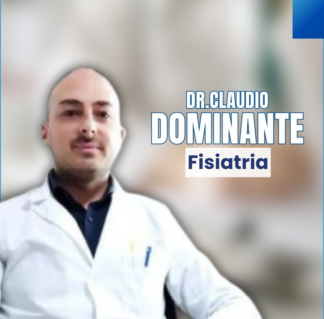 Il Dott. Claudio Dominante, Fisiatria, in camice bianco, guarda l'osservatore con sovrapposizione di testo.