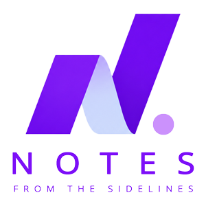 Notes From The Sidelines - A social commentary of modern subjects Notes From The Sidelines - A social commentary of modern subjects
