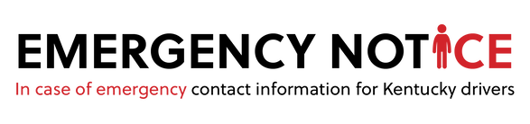 A sign that says emergency notice in case of emergency contact information for kentucky drivers