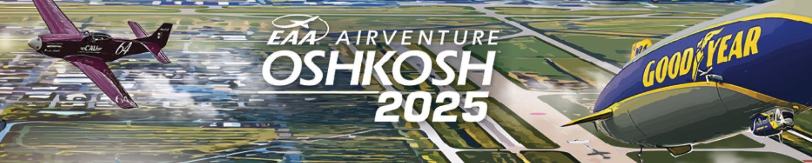 Two airplanes flying over EAA AirVenture Oshkosh 2025 banner and Goodyear blimp banner