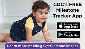 CDC ad with crawling baby and text promoting the free Milestone Tracker app for App Store and Google Play
