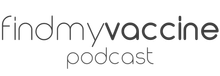 Findmyvaccine podcast logo in black lettering.