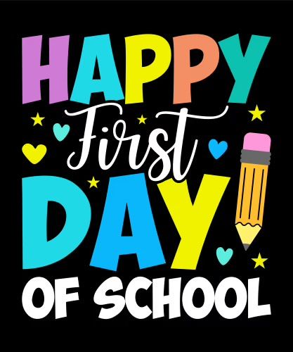 Colorful “Happy First Day of School” text with stars, hearts, and a pencil on black background