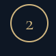 Gold number 2 inside a thin gold circle on a dark blue background