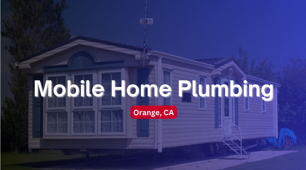 Mobile home plumbing service banner with a house photo and text “Orange, CA”