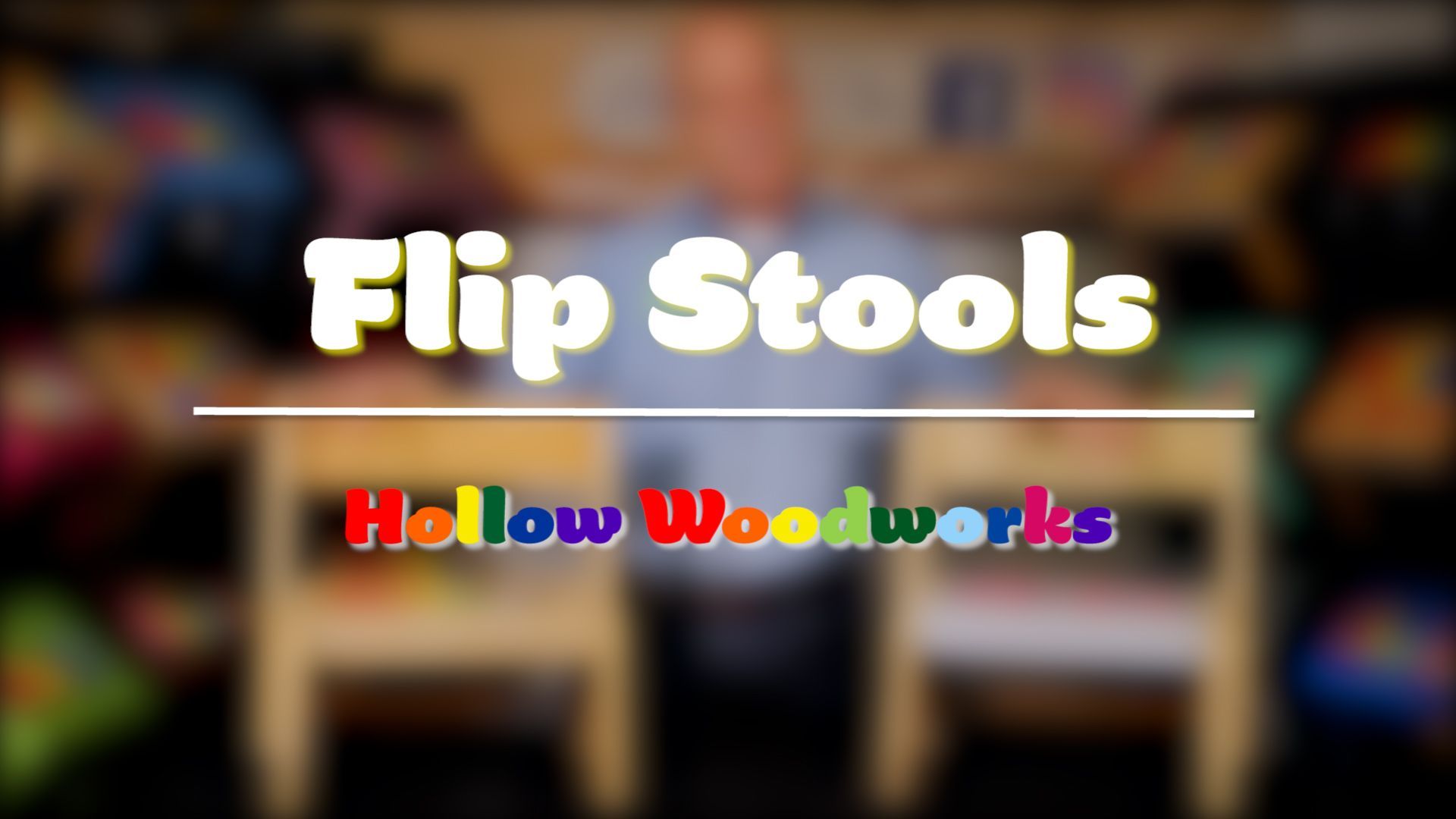 Flip Stools by Hollow Woodworks with blurred workshop background and colorful logo text