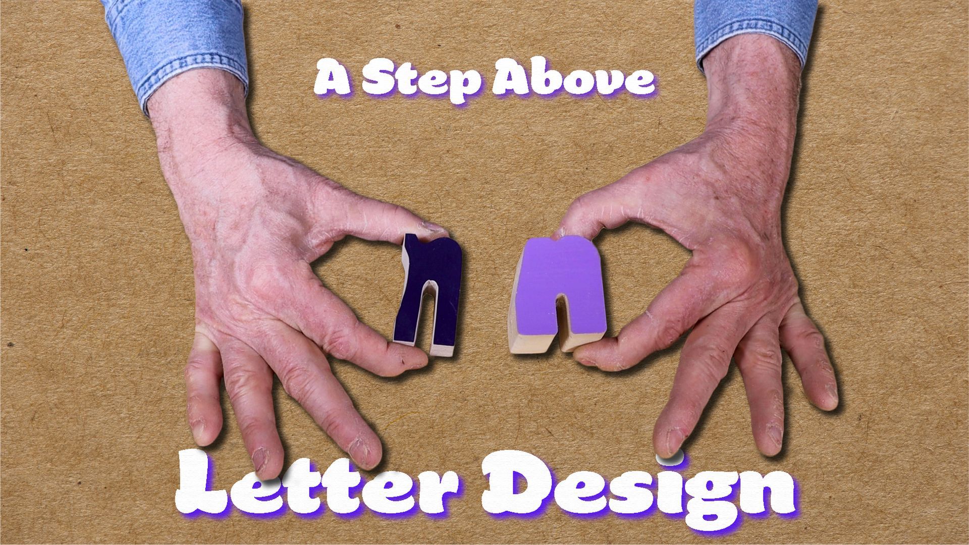 Hands holding two purple cutout letters with caption “A Step Above Letter Design” on tan background