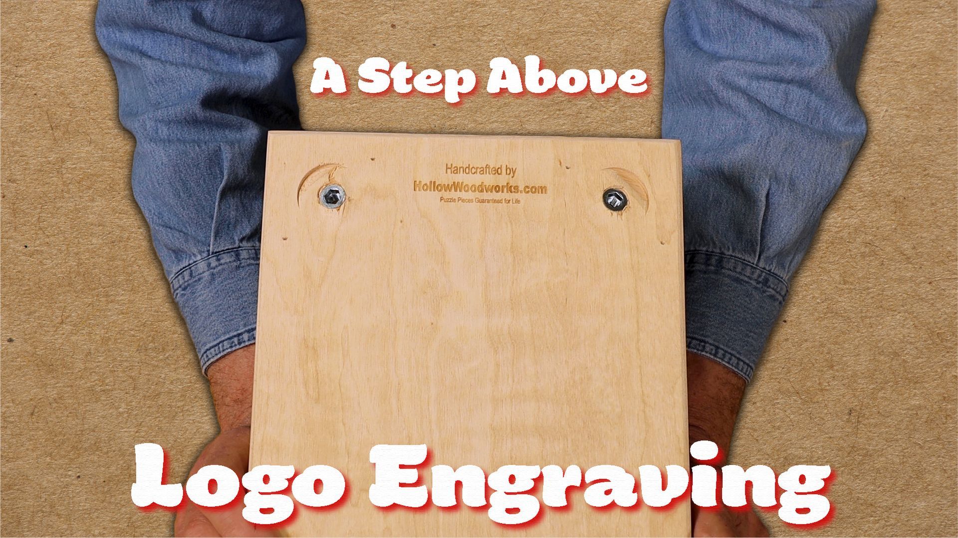 Wooden base with engraved logo held against wooden background with “A Step Above” and “Logo Engraving” text.