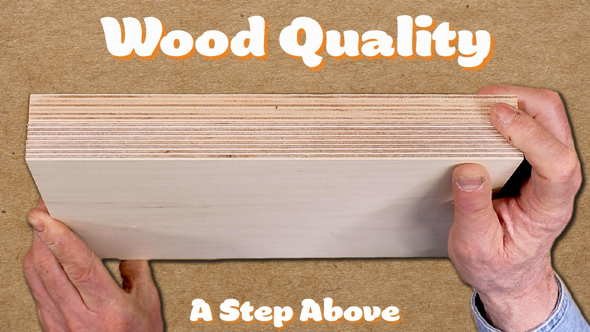 Wood grain sample with layered plywood edge, labeled “Wood Quality” and “A Step Above”