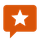 An orange speech bubble with a white star inside of it.