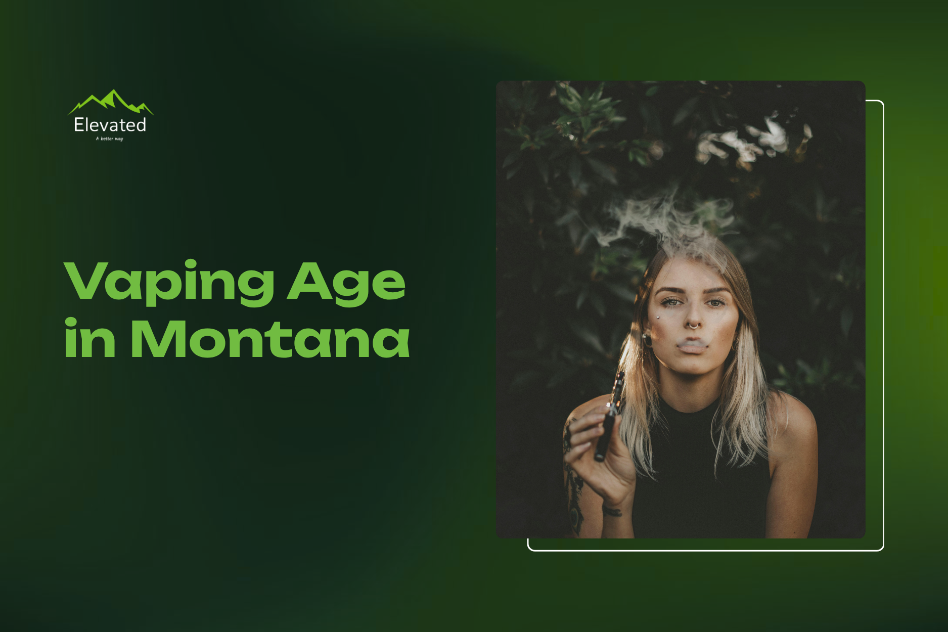 Vaping Age in Montana: Laws, Rules & Compliance Guide