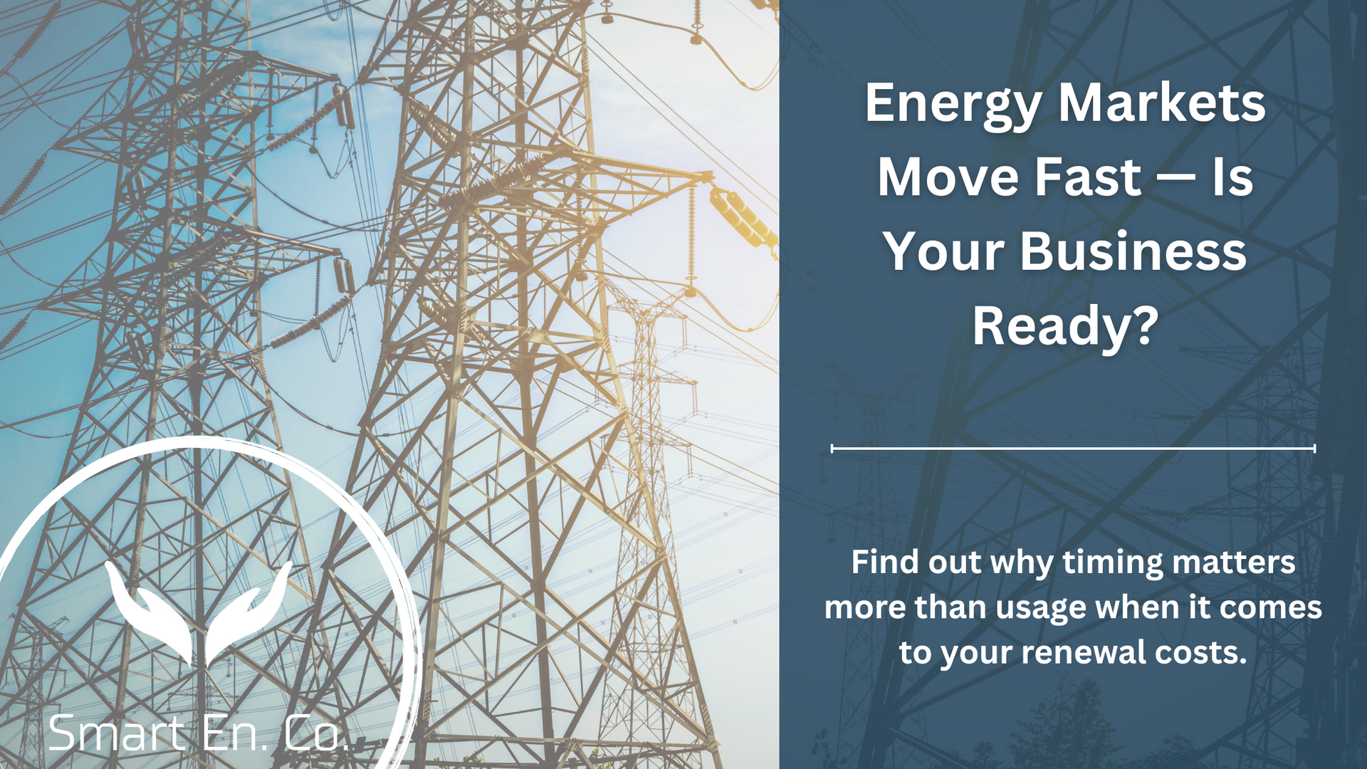 Energy market blog banner with power lines and the headline 'Energy Markets Move Fast — Is Your Business Ready?